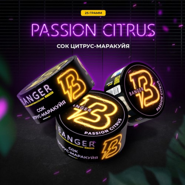 Табак Banger Passion Citrus (Сок Цитрус Маракуйя) 25 гр в Турции